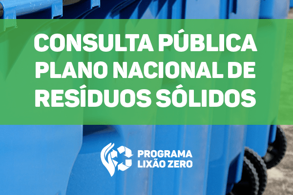 Consulta Pública – Plano Nacional de Resíduos Sólidos – PLANARES