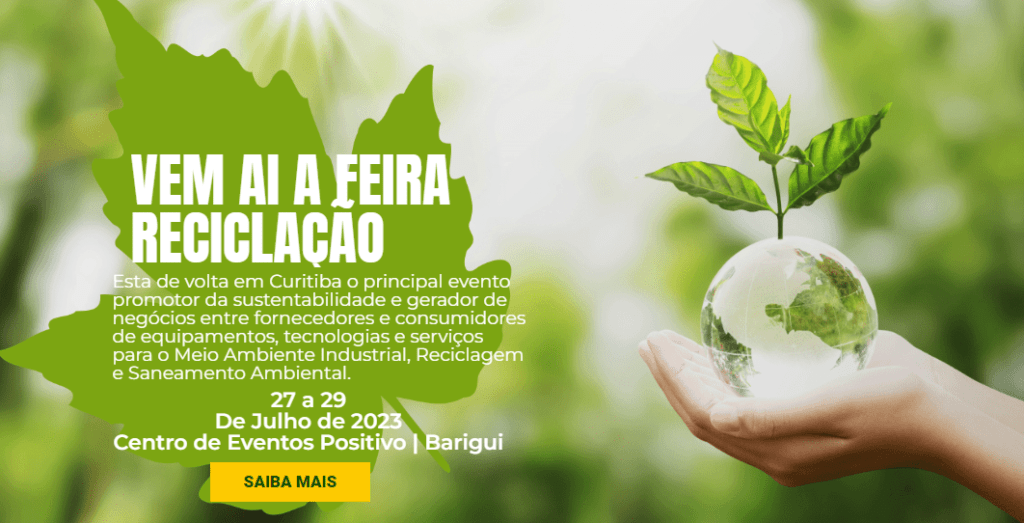 Feira RECICLAÇÃO de Fornecedores para Meio Ambiente Industrial, Reciclagem, Saneamento Ambiental e Energias Alternativas