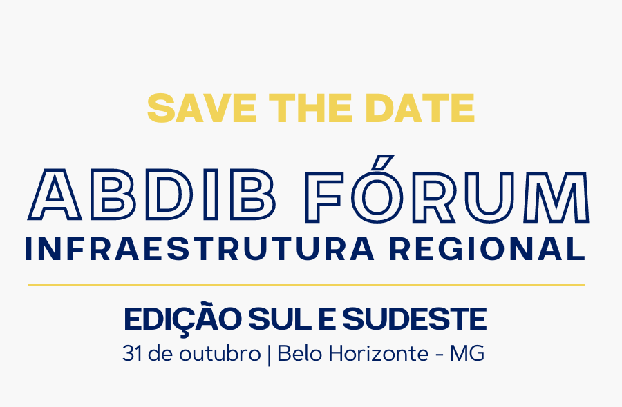 ABDIB Fórum de Infraestrutura Regional – Edição Sul e Sudeste